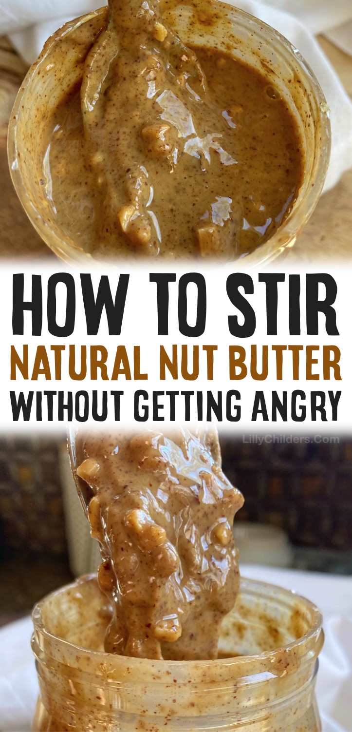 Life Hack: How To Easily Stir Natural Nut Butters (Helpful Tips & Tricks That Actually Work) Here are a few hacks everyone should know about stirring natural peanut butter easily and without the mess!